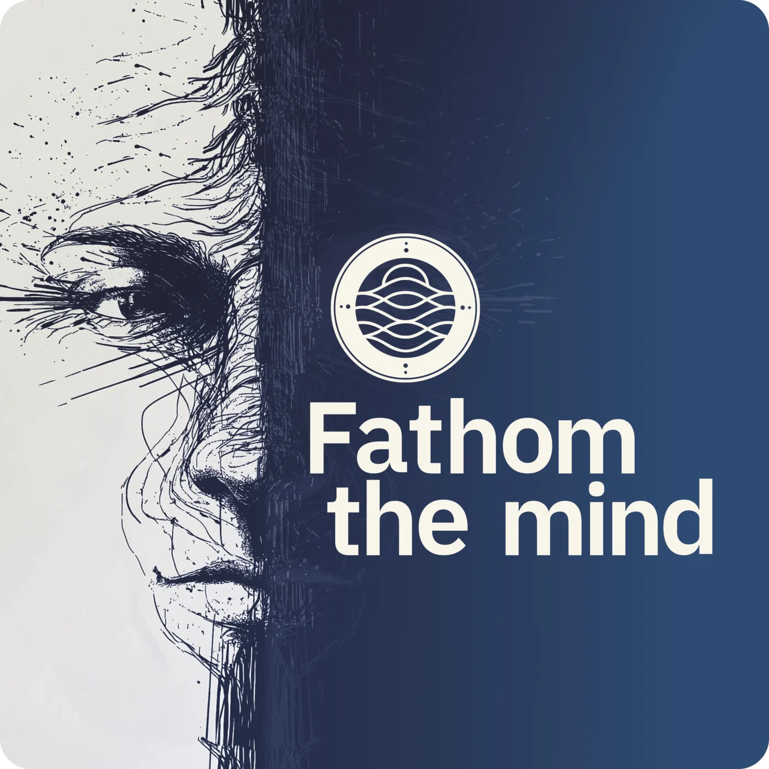 Fathom The Mind Podcast Thumbnail Cover
