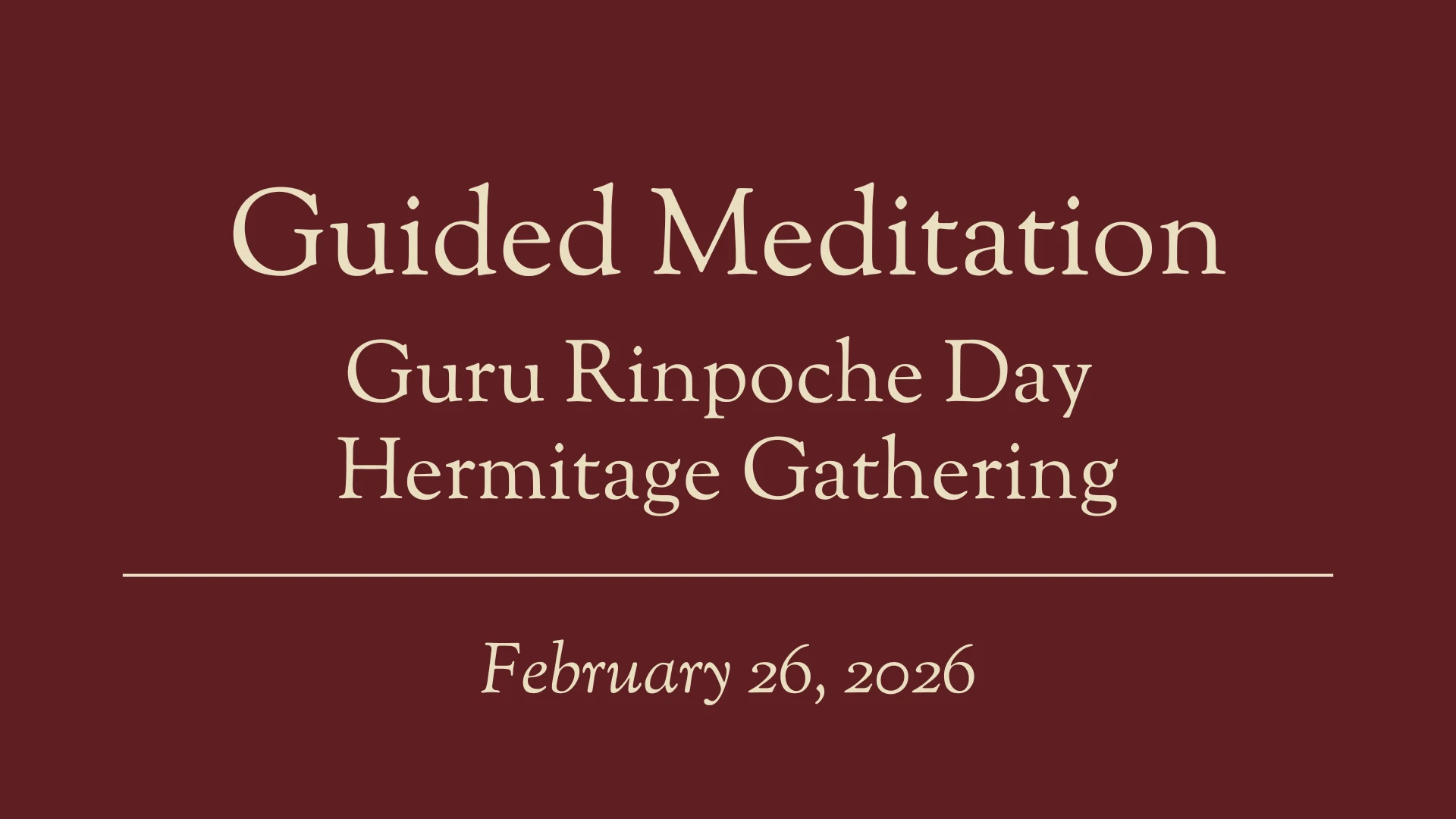 Guided Meditation Guru Rinpoche Day Hermitage Gathering